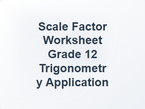 Advanced Trigonometry with Scale Factor Applications