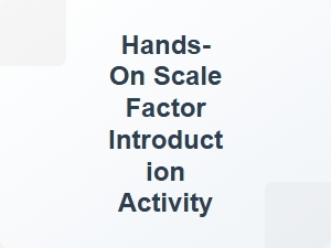 Hands-On Exploration of Scale Factor